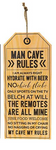 MAN CAVE RULES 22X55CM PLAQUE AVAILABLE IN 3 DIFFERENT COLOURS